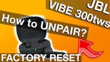 UNPAIRING JBL VIBE 300tws earbuds (How to Factory Reset)