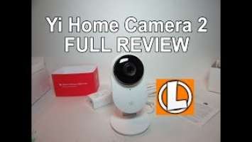Yi Home Camera 2 1080p Wireless IP Review (US version) - Unboxing, Setup, Install, Video Footage