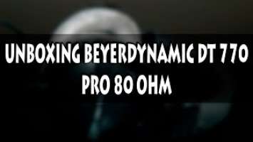Fast Unboxing Beyerdynamic DT 770 PRO 80 Ohm
