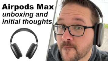 AirPods Max Unboxing and Initial Thoughts