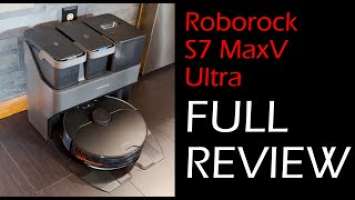 Roborock S7 MaxV Ultra Full Review