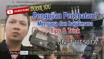 Pengujian Penebatan Mengapa dan Bagaimana Tips & Trick UNI-T UT501A