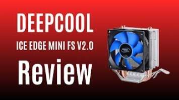 Deepcool Ice Edge Mini FS v2.0 Review ★ Heatpipe cooler for $11