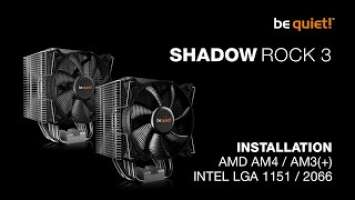 Installation: Shadow Rock 3 (AMD AM4 / AM3(+), Intel LGA 1151 / 2066) | be quiet!