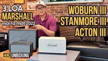 KHUI HỘP BỘ 3 LOA MARSHALL ĐỜI III: MARSHALL WOBURN III, MARSHALL STANMORE III VÀ MARSHALL ACTON III