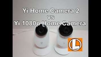 Yi Home Camera 2 vs Yi 1080p Home Camera - features,  pricing, video footage comparison