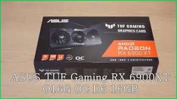 ASUS TUF Gaming 라데온 RX 6900 XT O16G OC D6 16GB - Unboxing