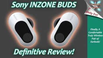 Sony INZONE BUDS Review - I No Longer Hate In-Ear Audio!