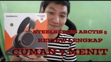 REVIEW GAMING HEADSET STEELSERIES ARCTIS 5 LENGKAP!! GAK PAKE LAMA CUMAN 7 MENIT!!!