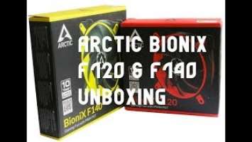 Arctic BioniX F120 & F140 fans unboxing