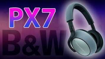 Bowers & Wilkins PX7 | ЗАМЕНА PX? ОБЗОР БЕСПРОВОДНЫХ НАУШНИКОВ.