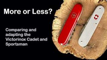 Comparing and adapting the VIctorinox Cadet and Sportsman