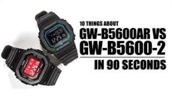 10 THINGS ABOUT G-SHOCK GW-B5600AR-1 & GW-B5600-2 IN 90 SECONDS