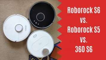 Roborock S6 vs. Roborock S5 vs. 360 S6: Test On Carpet
