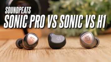 Is the Sonic Pro the New King?! Soundpeats Sonic Pro vs Sonic vs H1!