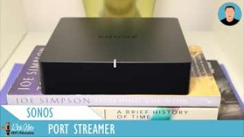 The New Sonos Port Streamer - a full appraisal