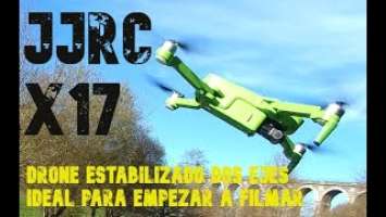 JJRC X17  REVIEW COMPLETA en ESPAÑOL  DRONE IDEAL PARA EMPEZAR en la FILMACIÓN AÉREA