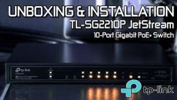TP-Link TL-SG2210P Gigabit Smart PoE+ Switch [UNBOXING & INSTALLATION]