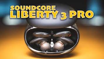 Soundcore Liberty 3 Pro Review And Comparison | Best In Class?