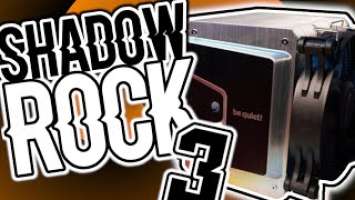 be quiet! Shadow Rock 3 Review | Silently Impressive