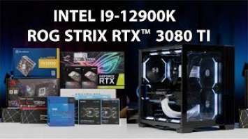 「4K」 INTEL 12 GEN CORE I9-12900K / STRIX RTX™ 3080 TI / ROG STRIX Z690-F  / LIAN LI PC-O11DW DYNAMIC
