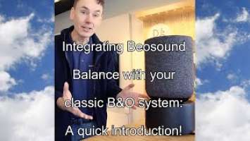 It's easy to upgrade your classic B&O music system with Beosound Balance - A quick guide!