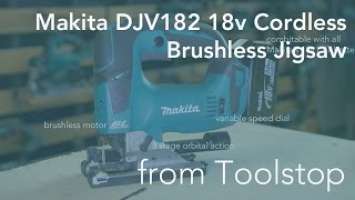 Makita DJV182 Cordless Brushless 18v Jigsaw from Toolstop