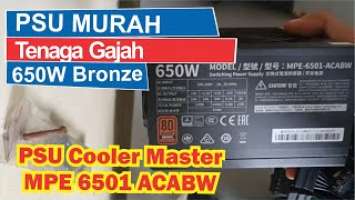 Review PSU Cooler Master || MPE-6501-ACABW || MWE 650 BRONZE V2  || Kuat 3 VGA GTX 1060