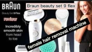 Braun beauty set 9 flex |Braun silk epil 9 flex |  Braun head to toe machine | best review