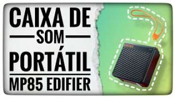 Edifier caixa de som portátil MP85 dados técnicos