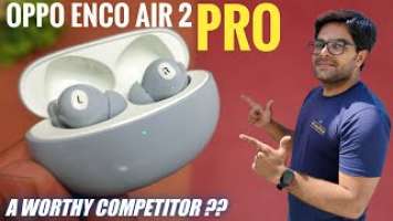 OPPO Enco Air 2 Pro True Wireless Earbuds with ANC ⚡⚡ is it a Worthy Deal ??