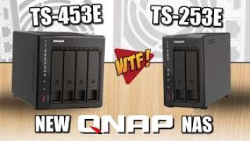 QNAP TS-453E and TS-253E NAS Revealed