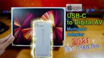 For M1 (M2) iPad Pro, Apple USB-C Digital AV Multiport Adapter
