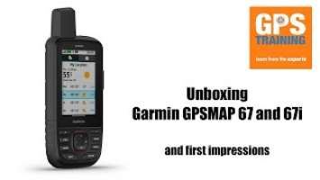 Garmin GPSMAP 67 and Garmin GPSMAP 67i - unboxing and first impressions