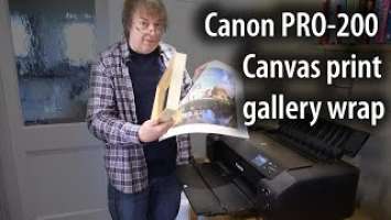 Canon Pro 200 gallery wrap canvas print using cut sheets of canvas