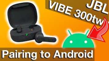 Bluetooth Pairing JBL VIBE 300tws to an ANDROID Phone (How to)