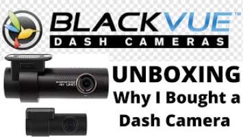 Blackvue DR900X Plus 2Ch - Unboxing - Why I Bought a Dash Camera