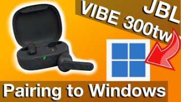 Pairing TWS earbuds  to Windows - How to pair JBL VIBE 300tws