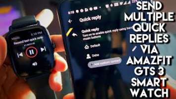 Send Specific #QuickReply to Custom Contact in Amazfit Gts 3 Smartwatch.