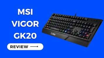 MSI Vigor GK20: Gaming Mastery | Review