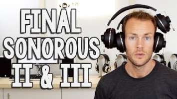 Final Sonorous II and III Headphone Review