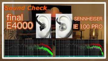 Final E4000 vs SENNHEISER IE100PRO [ IEMs In-Ear headphones Sound Comparison イヤホン音比較]