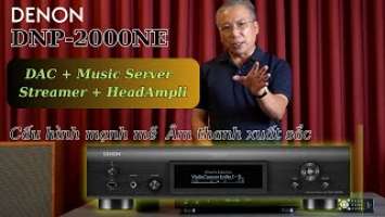 AnhDuyAudio|   DENON DNP 2000NE   DAC + MUSIC SERVER +  STREAMER +HEADAMPL I