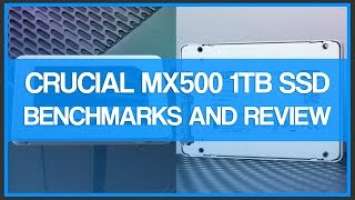 Crucial MX500 1TB SSD - Review