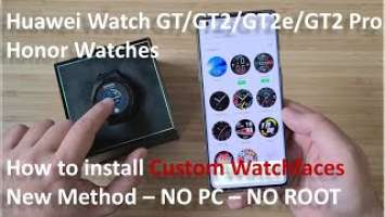  Huawei Watch GT/GT2/GT2e/GT2 Pro & Honor Watches: How to install Custom Watchfaces - New Method
