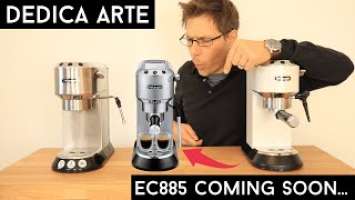 The Delonghi Dedica Arte EC 885 is HERE!