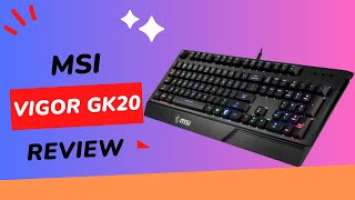 MSI Vigor GK20 Review: Gaming Perfection!