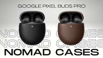 Nomad Cases for Google Pixel Buds Pro | Review. #Nomad