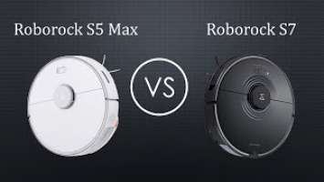 Roborock S5 Max vs Roborock S7 Full Comparison: Which Robot Vacuum is Best for You?