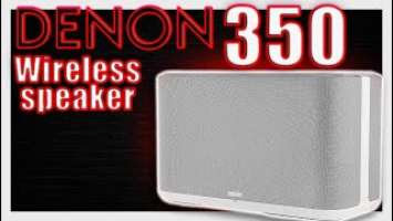 Denon Home 350 Wireless speaker Review